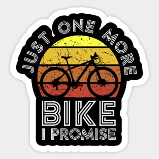 Just One More Bike I Promise v4 Sticker
